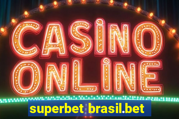 superbet brasil.bet